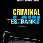 Test Bank for Criminal Law 1st Edition by Russell Brown