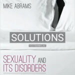 Solutions for Sexuality and Its Disorders Development Cases and Treatment 1st Edition by Abrams
