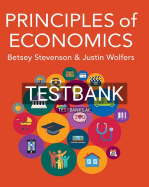 Test Bank for Principles of Economics 1st Edition by Stevenson