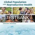 Test Bank for Global Population and Reproductive Health 1st Edition by McFarlane