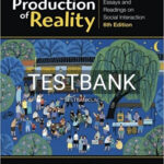 Test Bank for Production of Reality Essays and Readings on Social Interaction 6th Edition by OBrien