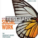 Test Bank for Introduction to Social Work An Advocacy Based Profession 1st Edition by Cox