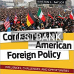 Test Bank for Contemporary American Foreign Policy Influences Challenges and Opportunities 1st Edition by Mansbach