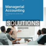 Solutions for Managerial Accounting Version 2 1 2nd Edition by Heisinger
