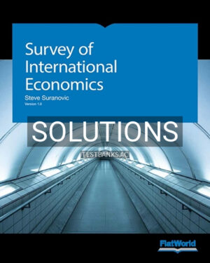 Solutions for Survey of International Economics Version 1 0 1st Edition by Suranovic