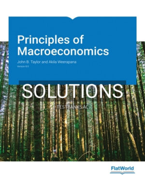 Solutions for Principles of Macroeconomics Version 8 0 8th Edition by Taylor