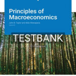 Test Bank for Principles of Macroeconomics Version 8 0 8th Edition by Taylor