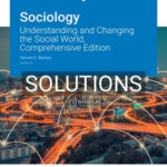 Solutions for Sociology Understanding and Changing the Social World Comprehensive Edition Version 2 0 2nd Edition by Barkan