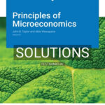 Solutions for Principles of Microeconomics Version 8 0 8th Edition by Taylor