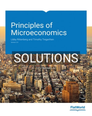 Solutions for Principles of Microeconomics Version 3 0 3rd Edition by Rittenberg