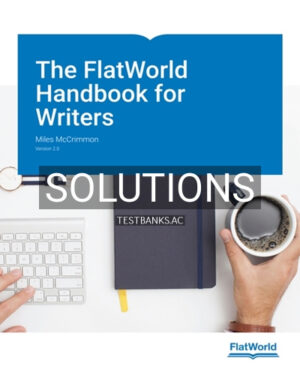 Solutions for FlatWorld Handbook for Writers Version 2 0 2nd Edition by McCrimmon