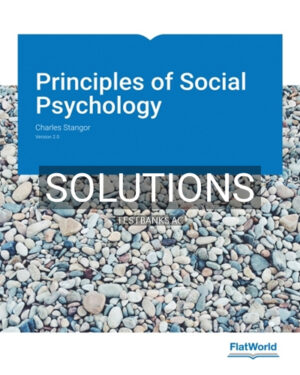 Solutions for Principles of Social Psychology Version 2 0 2nd Edition by Stangor