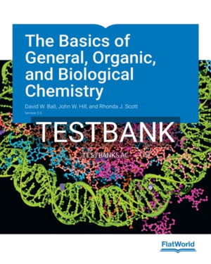 Test Bank for Basics of General Organic and Biological Chemistry 2nd Edition by Bal