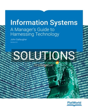 Solutions for Information Systems A Manager s Guide to Harnessing Technology Version 6 0 6th Edition by Gallaugher