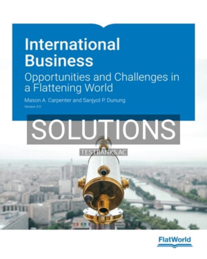 Solutions for International Business Opportunities and Challenges in a Flattening World Version 3 0 3rd Edition by Carpenter