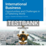 Test Bank for International Business Opportunities and Challenges in a Flattening World Version 3 0 3rd Edition by Carpenter