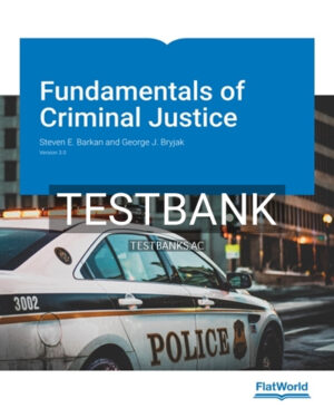 Test Bank for Fundamentals of Criminal Justice Version 3 3rd Edition by Barkan