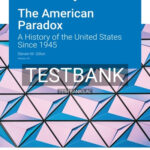 Test Bank for American Paradox A History of the United States Since 1945 4th Edition by Gillon