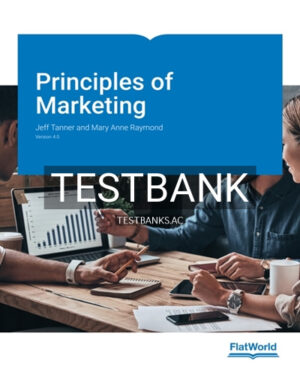 Test Bank for Principles of Marketing Version 4 4th Edition by Tanner