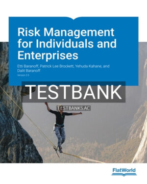 Test Bank for Risk Management for Individuals and Enterprises Version 2 2nd Edition by Baranoff