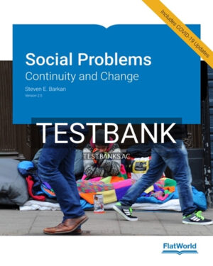 Test Bank for Social Problems Continuity and Change 2nd Edition by Barkan