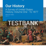 Test Bank for Our History A Survey of United States History Volume One To 1877 1st Edition by Gillon