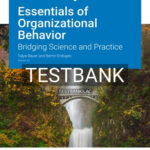 Test Bank for Essentials of Organizational Behavior Version 3 Bridging Science and Practice 3rd Edition by Bauer