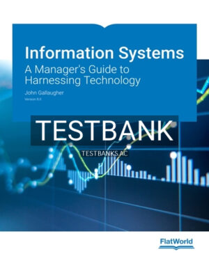 Test Bank for Information Systems Version 8 A Manager's Guide to Harnessing Technology 8th Edition by Gallaugher