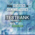Test Bank for Using Statistics in Criminal Justice 1st Edition by Murray