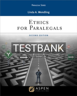 Test Bank for Ethics for Paralegals 2nd Edition by Wendling