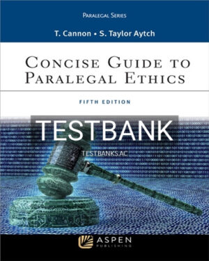 Test Bank for Concise Guide to Paralegal Ethics 5th Edition by Cannon