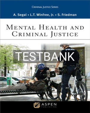 Test Bank for Mental Health and Criminal Justice 1st Edition by Segal