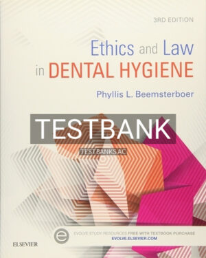 Test Bank for Ethics and Law in Dental Hygiene 3rd Edition by Beemsterboer