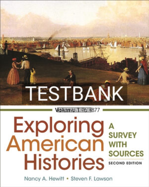 Test Bank for Exploring American Histories Volume 1 A Survey with Sources 2nd Edition by Hewitt
