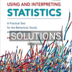 Solutions for Using and Interpreting Statistics 3rd Edition by Corty