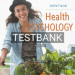 Test Bank for Health Psychology 1st Edition by Frazier