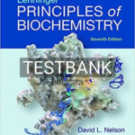 Test Bank for Lehninger Principles of Biochemistry 7th Edition by Nelson