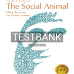 Test Bank for Social Animal 12th Edition by Aronson