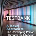 Test Bank for Topical Approach to the Developing Person Through the Life Span 1st Edition by Berger