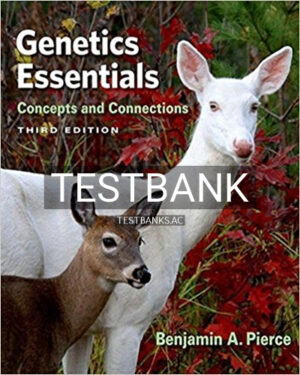 Test Bank for Genetics Essentials Concepts and Connections 3rd Edition by Pierce