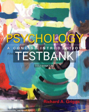 Test Bank for Psychology A Concise Introduction 5th Edition by Griggs