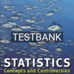 Test Bank for Statistics Concepts and Controversies 9th Edition by Moore