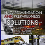 Solutions for Hazard Mitigation and Preparedness An Introductory Text for Emergency Management and Planning Professionals 2nd Edition by Schwab
