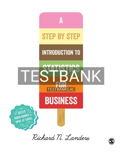 9781473948112-TEST-BANK Test Bank for Step-By-Step Introduction to Statistics for Business 2nd Edition by Landers