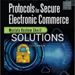 Solutions for Protocols for Secure Electronic Commerce 3rd Edition by Sherif