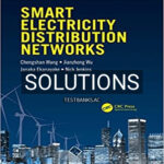 Solutions for Smart Electricity Distribution Networks 1st Edition by Wang