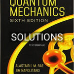 Solutions for Quantum Mechanics 6th Edition by Rae
