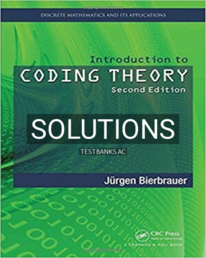 Solutions for Introduction to Coding Theory 2nd Edition by Bierbrauer