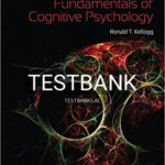 Test Bank for Fundamentals of Cognitive Psychology 3rd Edition by Kellogg