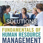 Solutions for Fundamentals of Human Resource Management Functions Applications Skill Development 1st Edition by Lussier